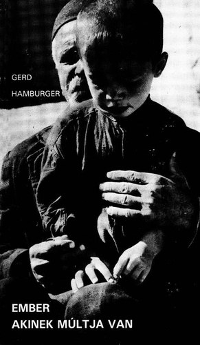 Gerd Hamburger - Ember, akinek mltja van