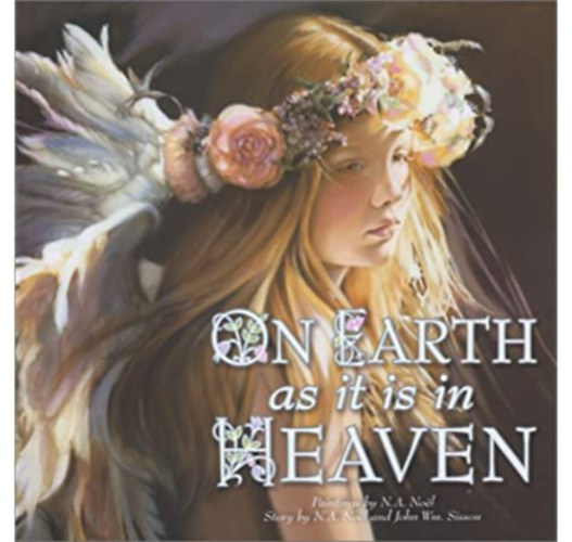 John Wm. Sisson N.A. Noel - On Earth As It Is in Heaven
