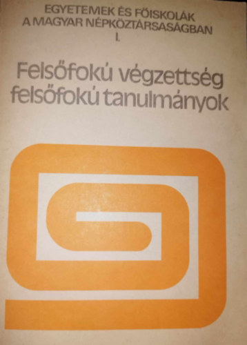 B�hm J�nos - Fels�fok� v�gzetts�g - fels�oktat�si tanulm�nyok