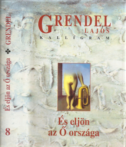 Grendel Lajos - �s elj�n az � orsz�ga (szomor� j�t�k)