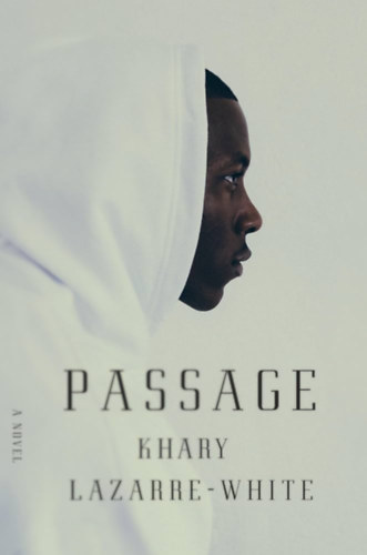 Khary Lazarre-White - Passage: A Novel