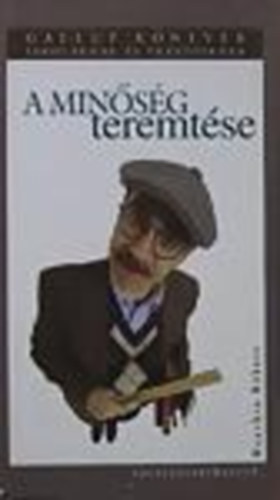 Manchin Róbert (szerk.) - A minőség teremtése (Tanulmányok az oktatási minőségfejlesztésről)