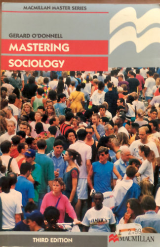 Gerard O'Donnell - Mastering Sociology - Macmillan Master Series - angol - szociolgia