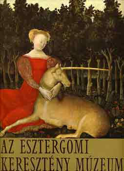 Boskovits-Mojzer-Mucsi - Az Esztergomi Keresztény Múzeum Képtára