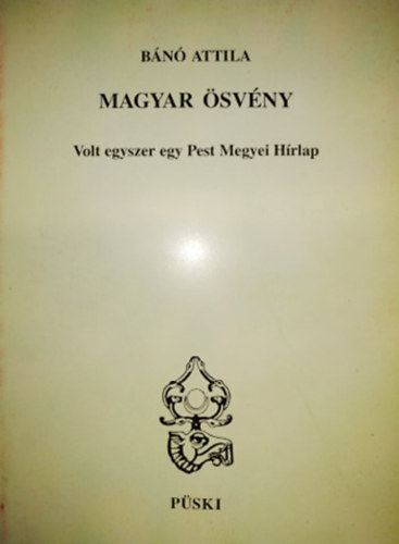 Bn Attila - Magyar svny - Volt egyszer egy Pest Megyei Hrlap