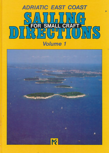 Miroslav Kutanjac - Sailing for small craft directions - Volume 1