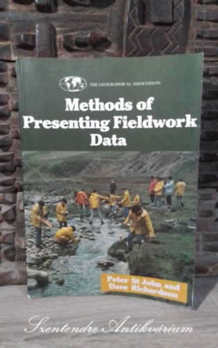 D. A. Richardson P.R. St.John - Methods of Presenting Fieldwork Data (The geographical Association)