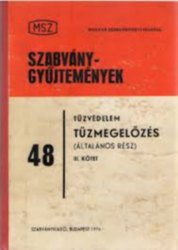 K�vesdy L�szl� szerk. - Szabv�ny-gy�jtem�nyek, T�zv�delem 48 t�zmegel�z�s III-k�tet