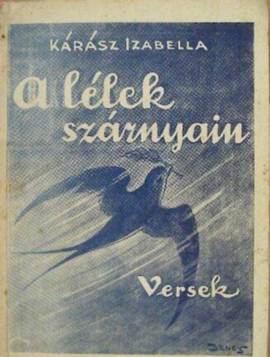 K�r�sz Izabella - A l�lek sz�rnyain- �sszes p�ld�ny