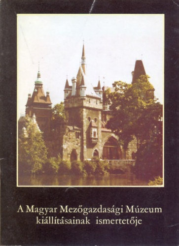 Dr. Pintr Jnos - A Magyar Mezgazdasgi Mzeum killtsainak ismertetje