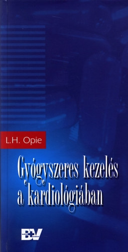 Lionel H. Opie - Gygyszeres kezels a kardiolgiban