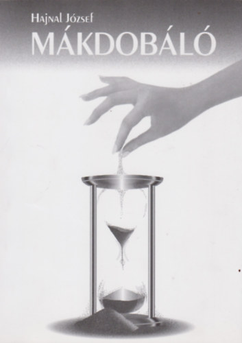 Hajnal J�zsef - M�kdob�l�
