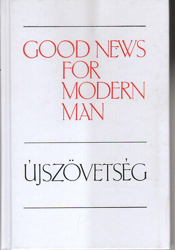 K�lvin J�nos Kiad� - Good news for modern man: �jsz�vets�g