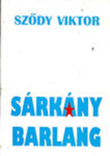 Sződy Viktor - Sárkánybarlang Dedikált!!