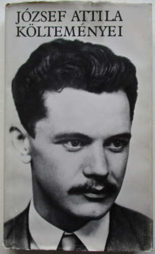 J�zsef Attila - J�zsef Attila k�ltem�nyei