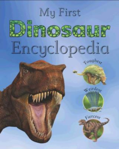 John Malam - Steve Parker - My First Dinosaur Encyclopedia