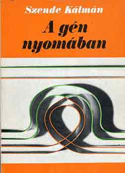 Szende K�lm�n - A g�n nyom�ban