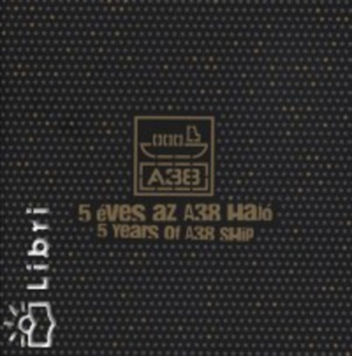 5 éves az A38 hajó - 5 Years of A38 Ship