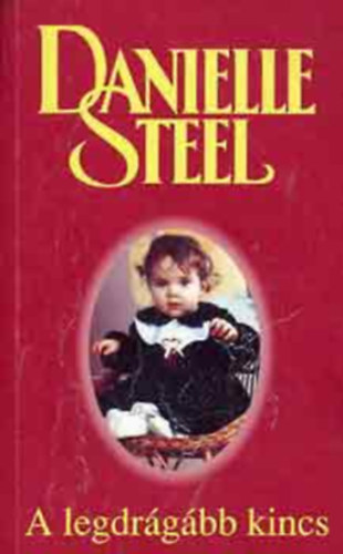 Danielle Steel - A legdr�g�bb kincs