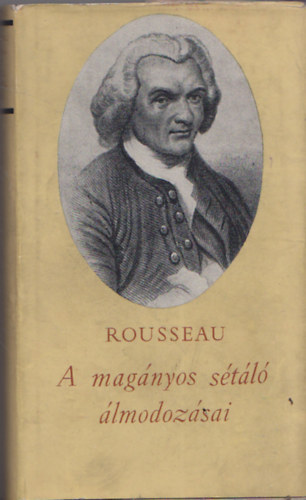 Jean-Jacques Rousseau - A magnyos stl lmodozsai