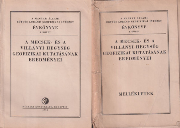 Dr. Flp Jzsef - A Mecsek- s a Villnyi hegysg geofizikai kutatsnak eredmnyei I-II. (knyv+mellkletek)