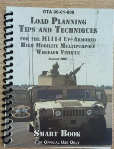 Load Planning Tips an Techniques for the M1114 Up-Armored High Mobility Mutipurpose Wheeled Vehicle August 2007