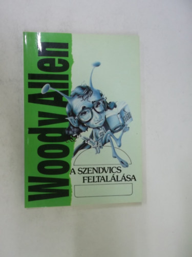 Woody Allen - A szendvics feltallsa