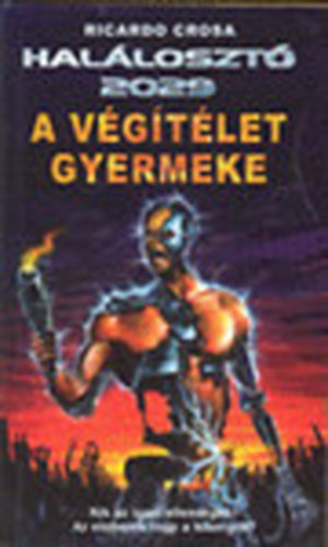 Ricardo Crosa - Halloszt 2029: A vgtlet gyermeke