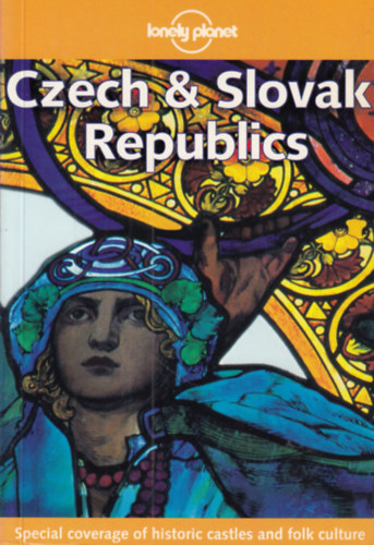 Neil Wilson, Richard Nebesky - Czech and Slovak Republics (Lonely Planet)