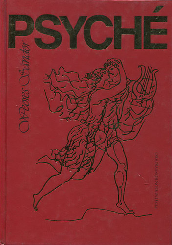 We�res S�ndor - Psych� (Egy hajdani k�lt�n� �r�sai)- Reich K�roly rajzaival