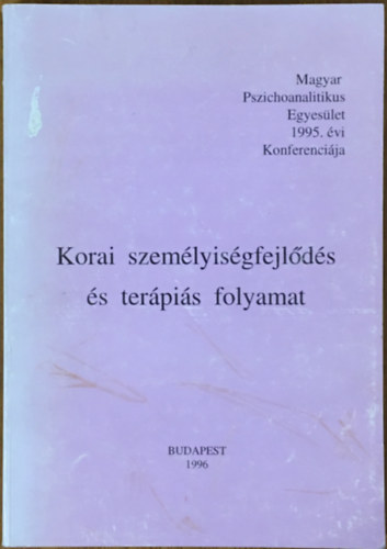 Lukcs Dnes dr. - Korai szemlyisgfejlds s terpis folyamat