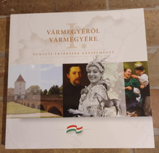 V�rmegy�r�l v�rmegy�re - Nemzeti �rt�keink gy�jtem�nye I.