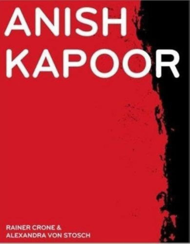 Alexandra von Stosch Rainer Crone - Anish Kapoor