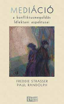 F.-Randolph, P. Strasser - MEDI�CI� a konfliktusmegold�s l�lektani aspektusai
