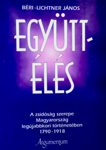 B�ri-Lichtner J�nos - Egy�tt�l�s