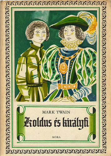 Mark Twain - Koldus s kirlyfi (Kass Jnos kpeivel)