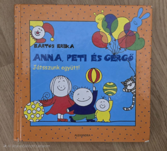 Bartos Erika - Anna, Peti �s Gerg� - J�tsszunk egy�tt!
