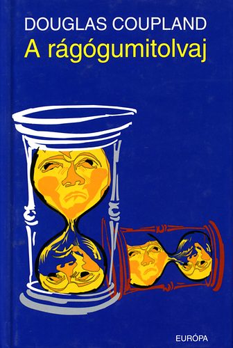 Douglas Coupland - A rágógumitolvaj