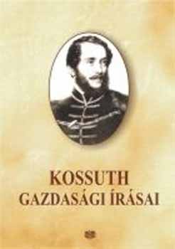 Bekker Zsuzsa  (szerk.) - Kossuth gazdasgi rsai