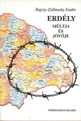 Bajcsy-Zsilinszy Endre - Erdly mltja s jvje