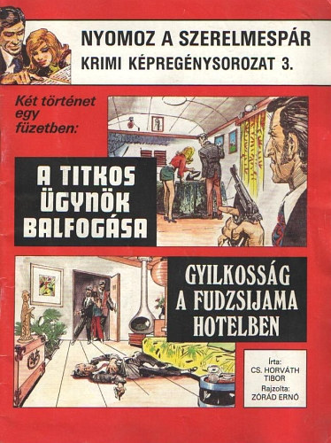 Zrd Ern  (rajzolta) Cs. Horvth Tibor (rta) - A titkos gynk balfogsa - Gyilkossg a Fudzsijama Hotelben