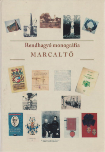 Hars�nyi L�szl�  (szerk.) - Rendhagy� monogr�fia - Marcalt�