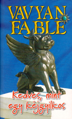 Vavyan Fable - Kedves, mint egy k�jgyilkos