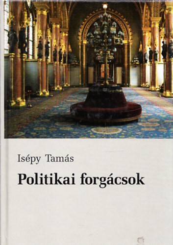 Is�py Tam�s - Politikai forg�csok (dedik�lt)