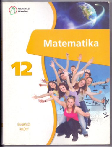 Alkotszerkeszt: Tamsn Kollr Magdolna - Matematika 12. - jgenercis tanknyv (Oktatsi Hivatal)