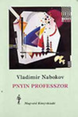 Vladimir Nabokov - Pnyin professzor