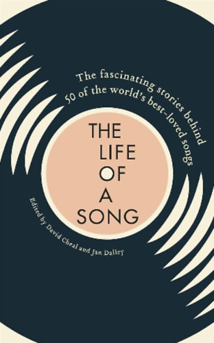 David Cheal, Jan Dalley - The life of a song