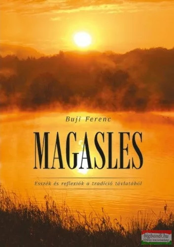 Buji Ferenc - Magasles - Essz�k �s reflexi�k a trad�ci� t�vlat�b�l