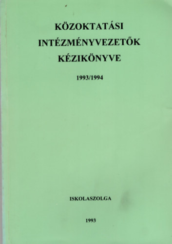 Szalay Lszln, Dr. Szdi Jnos Boldizsr Gbor - Kzoktatsi intzmnyvezetk kziknyve 1993/1994