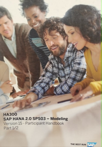 HA 300 SAP HANA 2.0 SPS 03 Modeling- Version 15- Participant Handbook Part 1/2